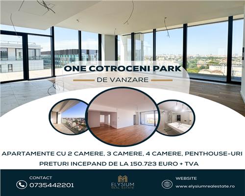 Apartamente de vanzare 2,3,4 camere si Penthouse One Cotroceni Park